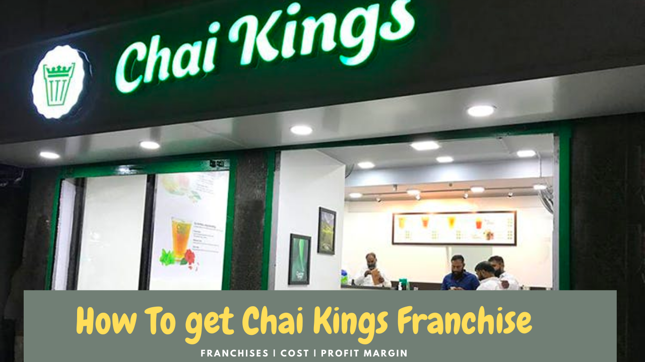 चाय किंग्स फ्रेंचाइजी (Chai Kings Franchise) कैसे ले