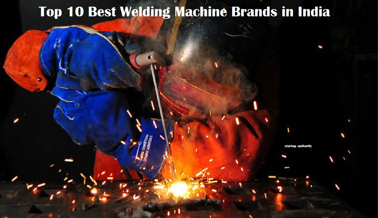 Top 10 Best Welding Machine Brands in India