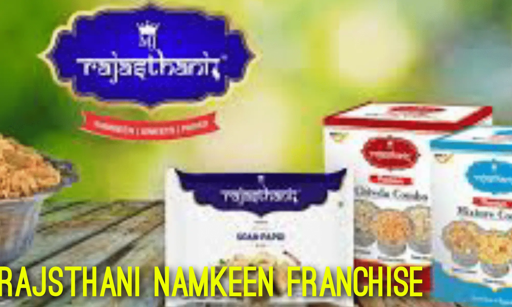 Rajasthani Namkeen Dealer Franchise