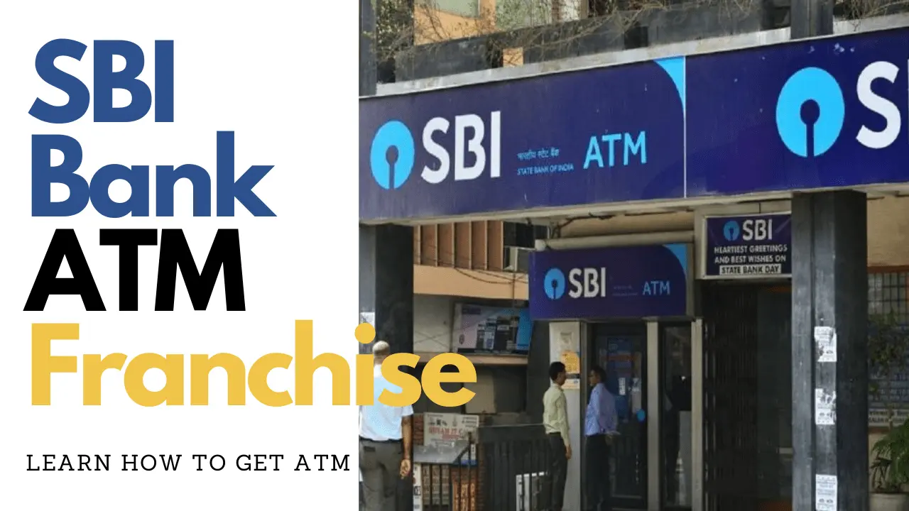 SBI ATM Franchise Business: How To Get Passive Income With SBI White Lable ATM?