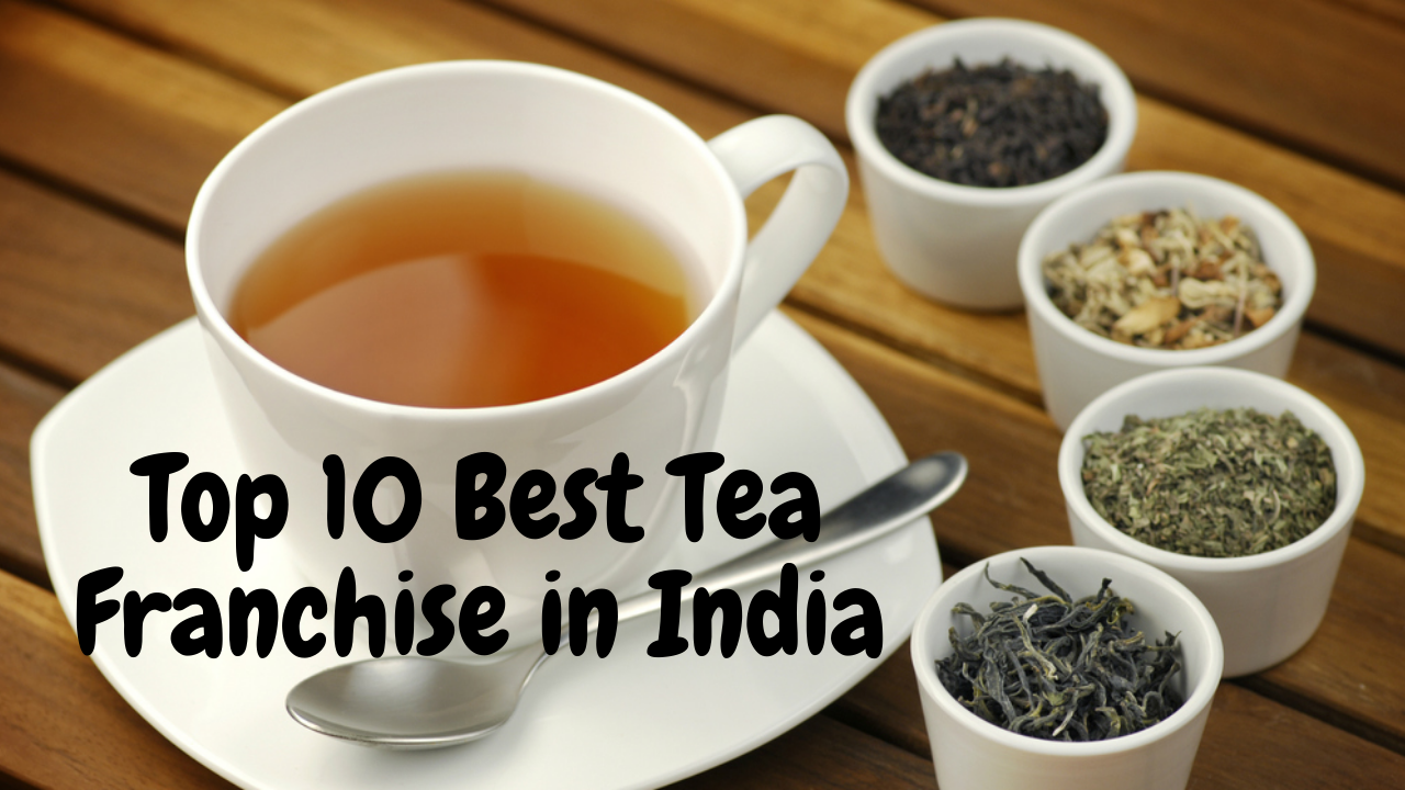 Top 10 Best Tea Franchise In India