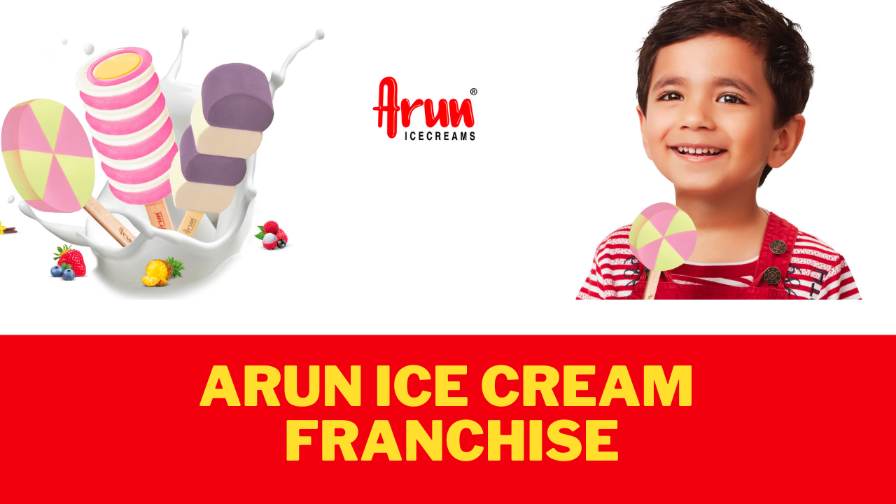 Arun Ice Cream Franchise, Cost, Profit, How To apply, Requirements