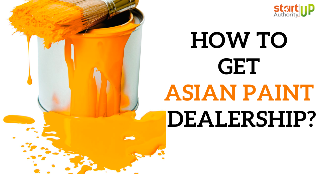 How to Apply for Asian paints dealership, Cost Profit