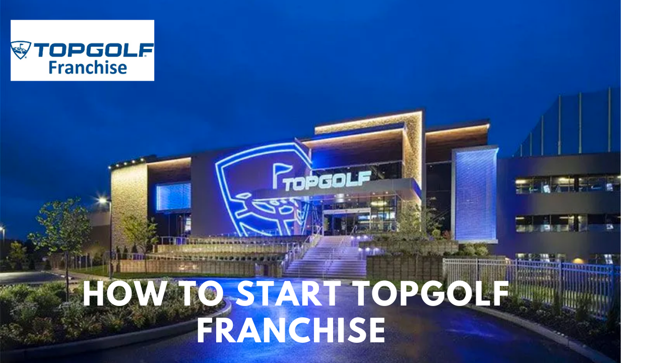 How to Apply Now for Topgolf Franchise Explained