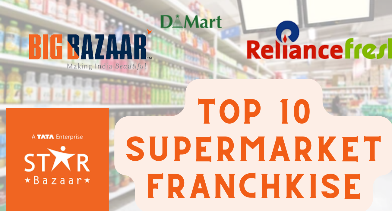 Top 10 Supermarket & Grocery Franchise in India