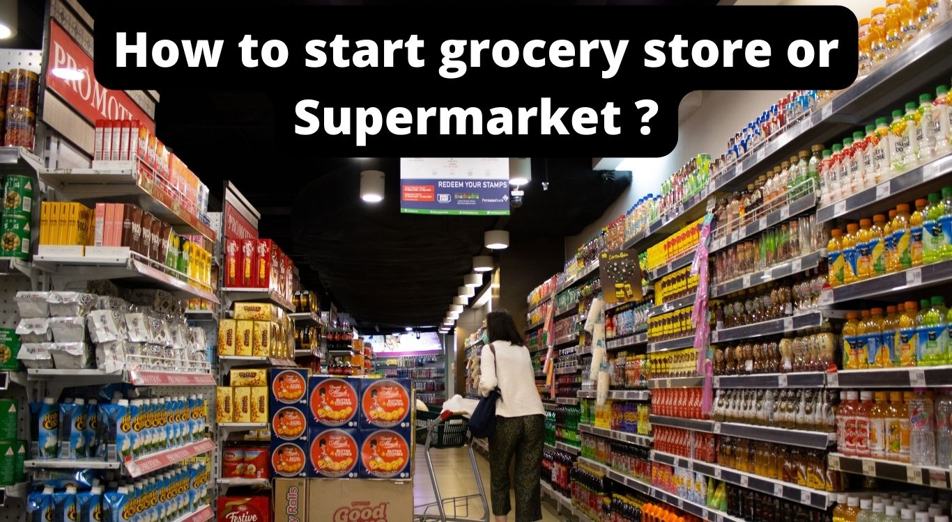 How to start grocery store or supermarket – Business plan