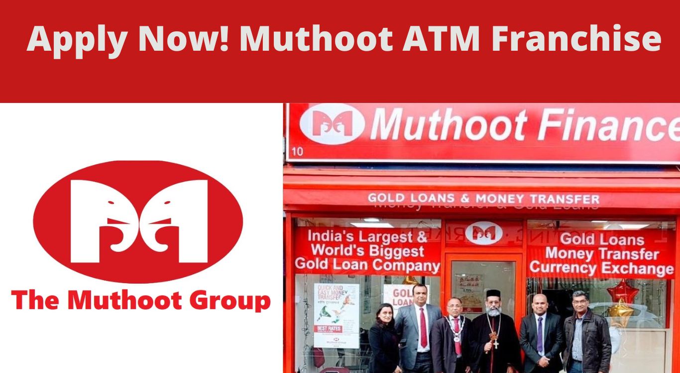 How to apply for Muthoot ATM Franchise – Franchise Cost, Profit
