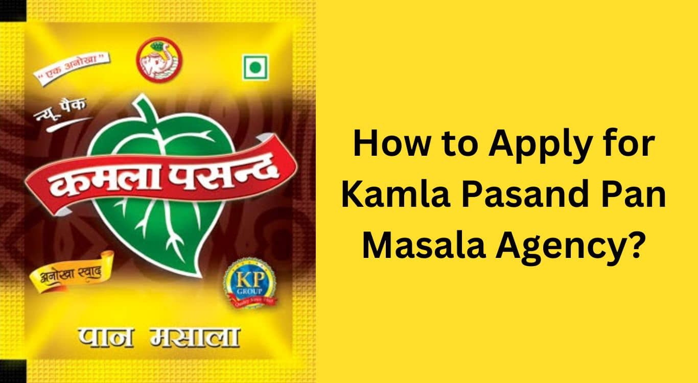 How to apply Kamla Pasand Agency in 2023 – Investment, Profit Margin