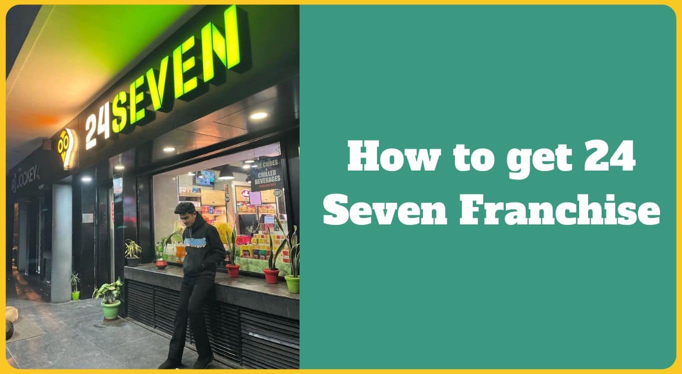 How to get Franchise of 24 Seven