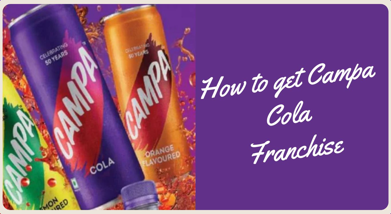 How to get Campa Cola Franchise in 2023 – Campa Cola Franchise Cost, Profit