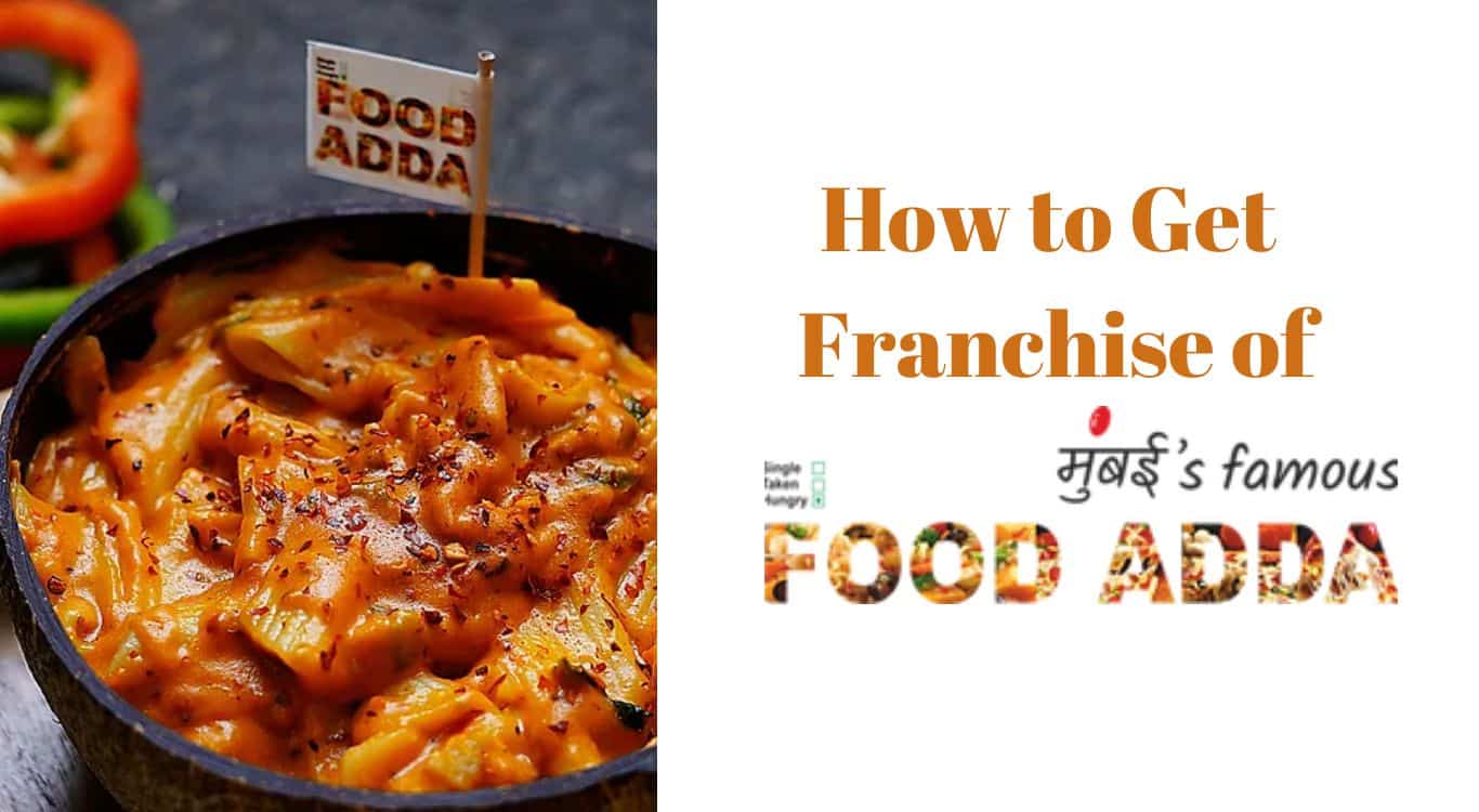 How to Apply for Food Adda Franchise ? Food Adda Franchise Cost, Investment, Profit Margin