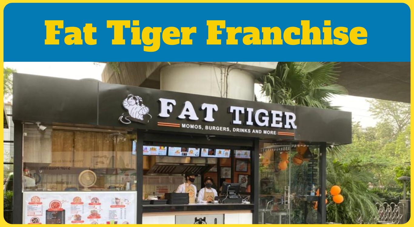 Fat Tiger Franchise Cost, Investment Details & Profit Margin