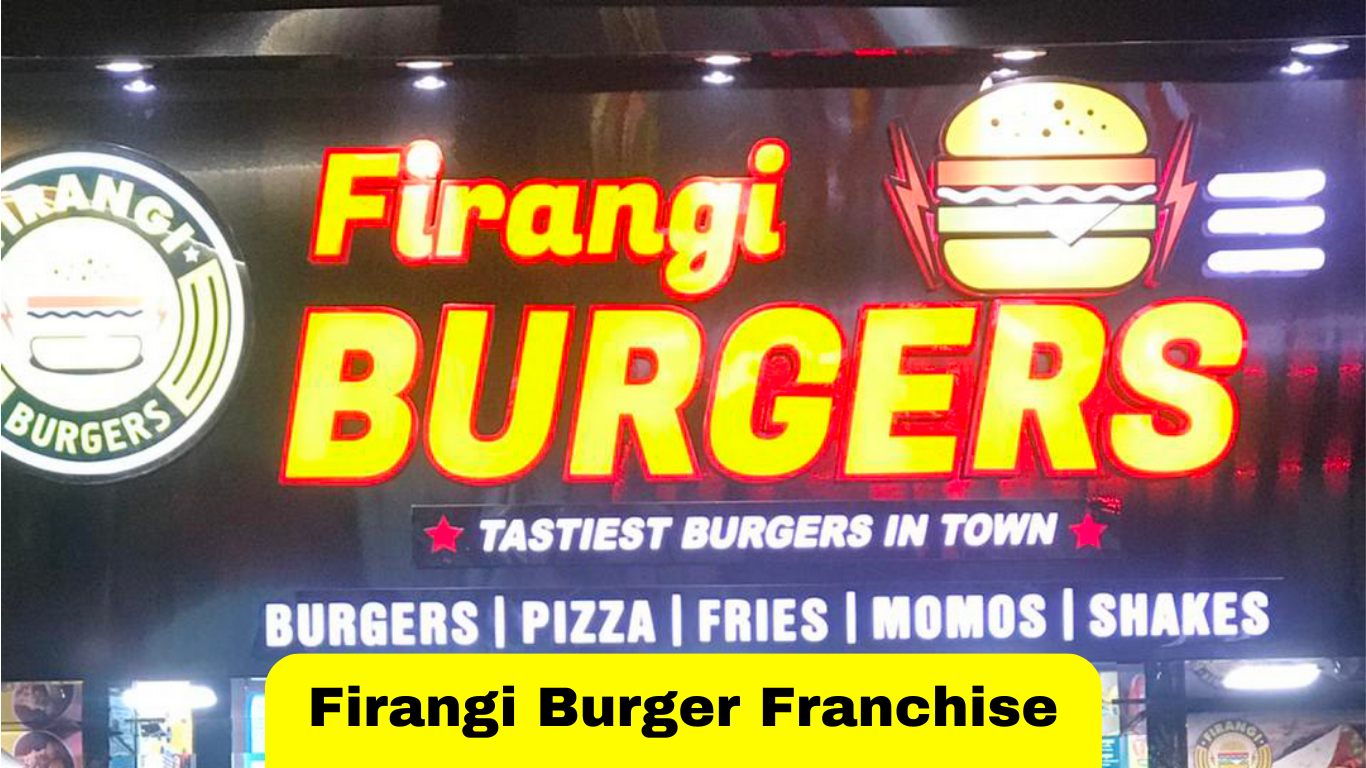 Firangi Burger Franchise: Cost, Profit, How to Start 